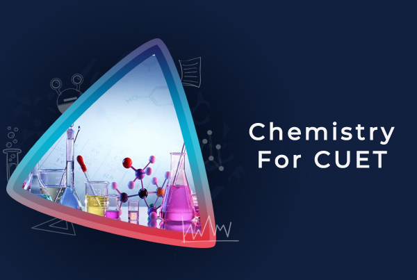 Chemistry for CUET