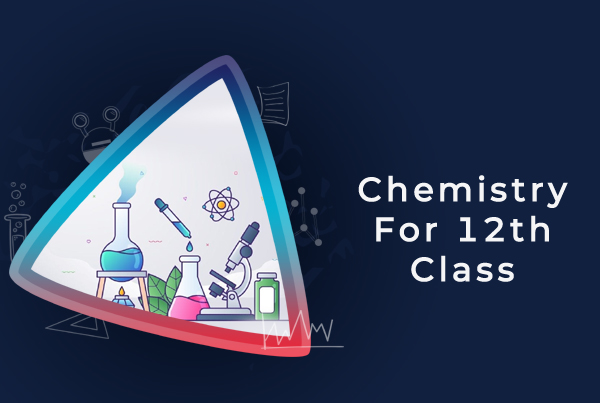 Chemistry for XIIth Class